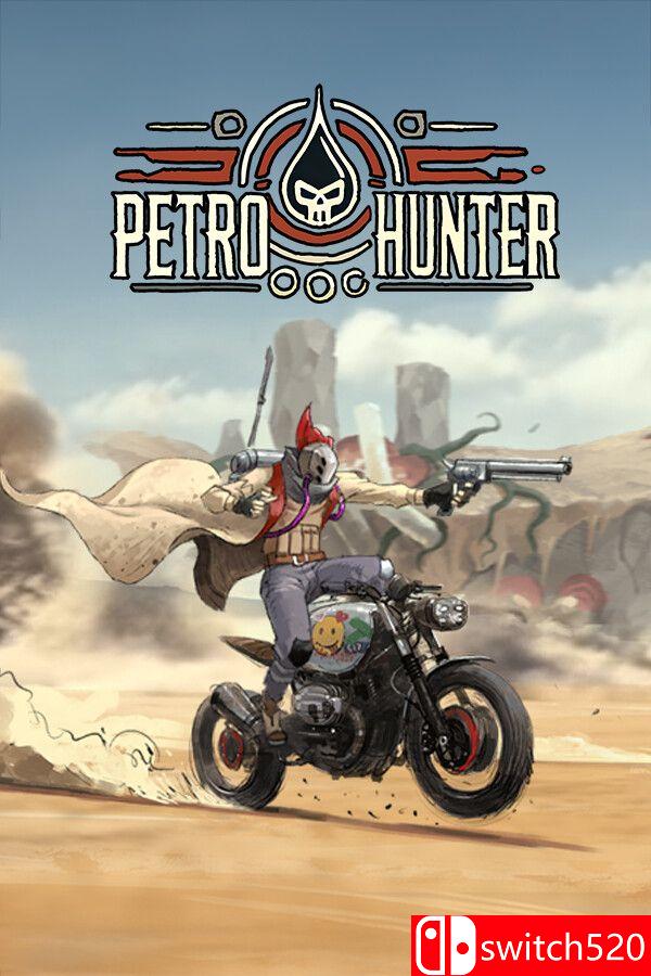 《异油猎手（Petro Hunter）》[英文] - 渡客网创